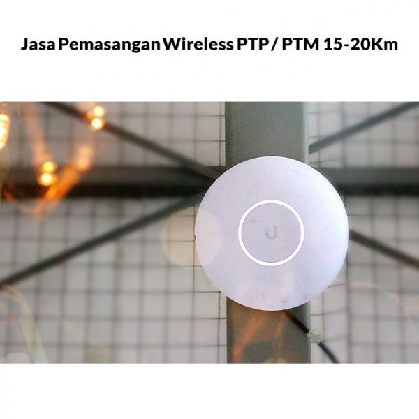 Jasa Pemasangan Wireless PTP / PTM 15-20Km